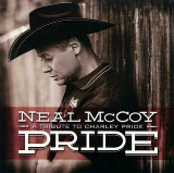 Pride: A Tribute to Charley Pride Lyrics Neal McCoy