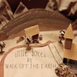 Little Boxes - Single Lyrics Walk Off The Earth