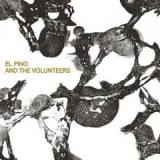 El Pino & The Volunteers Lyrics El Pino & The Volunteers