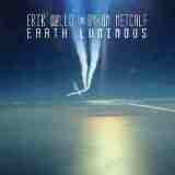 Earth Luminous Lyrics Erik Wollo & Byron Metcalf