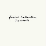 The Water EP Lyrics Fossil Collective