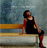 Here In The Moment Lyrics Gail Pettis