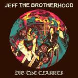 Dig The Classics Lyrics JEFF the Brotherhood