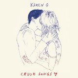 Crush Songs Lyrics Karen O