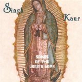 Songs of the Lords Love Lyrics Singh Kaur