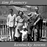Kentucky Towns Lyrics Tim Flannery