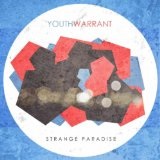 Strange Paradise EP Lyrics Youth Warrant