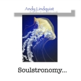 Soulstronomy Lyrics Andy Lindquist