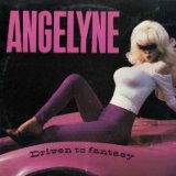 Driven to Fantasy Lyrics Angelyne
