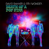 Death Of A Pop Star Lyrics David Banner