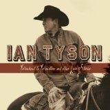 Yellowhead To Yellowstone & Other Love Lyrics Ian Tyson