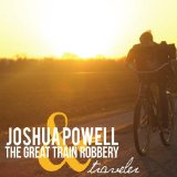 Traveler Lyrics Joshua Powell & The Great Train Robbery