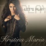 Let's Play (Single) Lyrics Kristina Maria