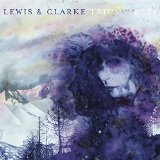 Triumvirate Lyrics Lewis & Clarke