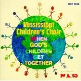 When God's Children Get Together Lyrics Mississippi Childrens Choir