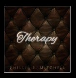 Therapy Lyrics Phillip E Mitchell