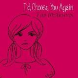 I’d Choose You Again EP Lyrics Tim McMorris
