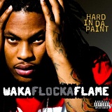 Hard In Da Paint (Single) Lyrics Waka Flocka Flame