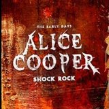 Shock Rock Early Days Lyrics Alice Cooper
