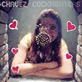 Cockfighters Lyrics Chavez