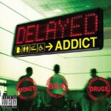 Addict Lyrics Delayed