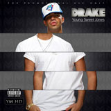 Young Sweet Jones (Mixtape) Lyrics Drake