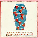 Live At Dead Lake Lyrics Hot Club De Paris
