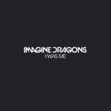 I Was Me (Single) Lyrics Imagine Dragons