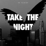 Take The Night Lyrics AC Slater