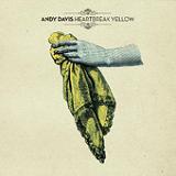 Heartbreak Yellow Lyrics Andy Davis