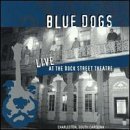 Live At Dock Street Lyrics Blue Dogs