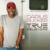 True Believers (Single) Lyrics Darius Rucker
