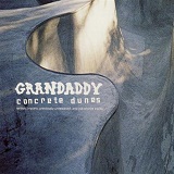 Concrete Dunes Lyrics Grandaddy