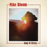 King Of Circles Lyrics Mike Bloom