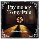 Another Day Comes Lyrics Pay Money To My Pain
