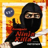 Renegade Ninja Killa Lyrics Photophob