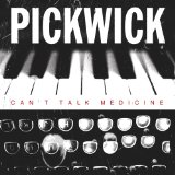  Can’t Talk Medicine Lyrics Pickwick
