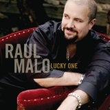 Lucky One Lyrics Raul Malo