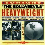 Heavyweight Lyrics The Bollweevils