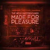 Made for Pleasure Lyrics The New Mastersounds