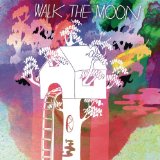 Walk The Moon Lyrics Walk The Moon