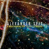 A Breathtaking Trip To That Otherside Lyrics Alexander Spit