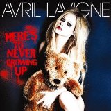 Here's to Never Growing Up (Single) Lyrics Avril Lavigne