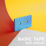 Not Afraid (Single) Lyrics Basic Tape