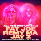 All the Way Up (Remix) [Single] Lyrics Fat Joe, Remy Ma & JAY Z