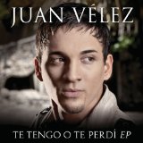 Te Tengo O Te Perdi Lyrics Juan Velez