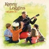 All Join In Lyrics Kenny Loggins