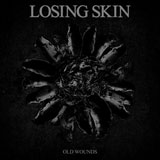 Old Wounds Lyrics Losing Skin