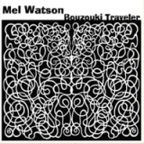Bouzouki Traveler Lyrics Mel Watson