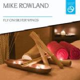 Fly On Silver Wings Lyrics Mike Rowland